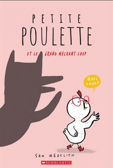 Petite Poulette et le grand méchant loup