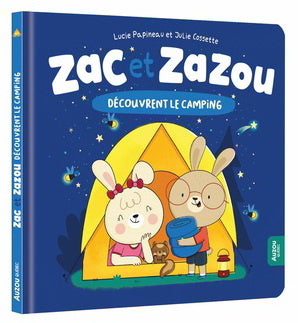 Zac et Zazou découvrent le camping