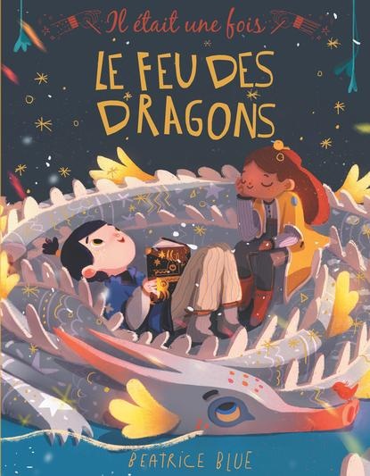 Il était une fois le feu des dragons