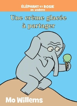 Éléphant et Rosie Une crème glacée à partager