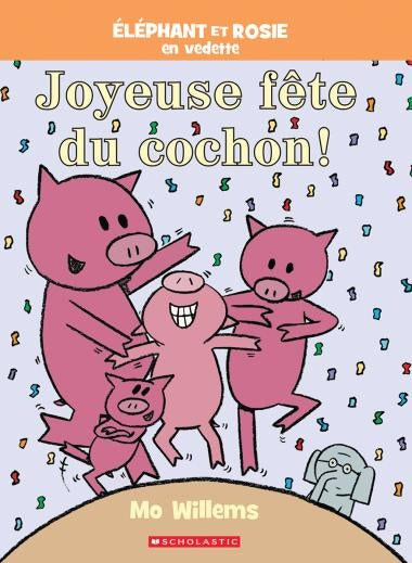 Éléphant et Rosie Joyeuse fête du cochon!