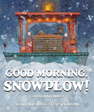 Good morning  Snowplow!