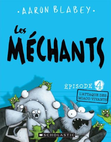 Les Méchants Épisode 4 - L’attaque des miaou-vivants