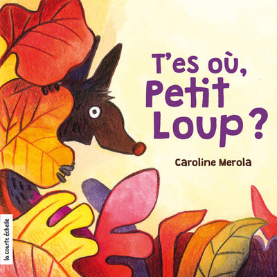 T'es où  Petit Loup?