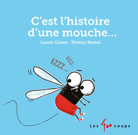 C’est l’histoire d’une mouche